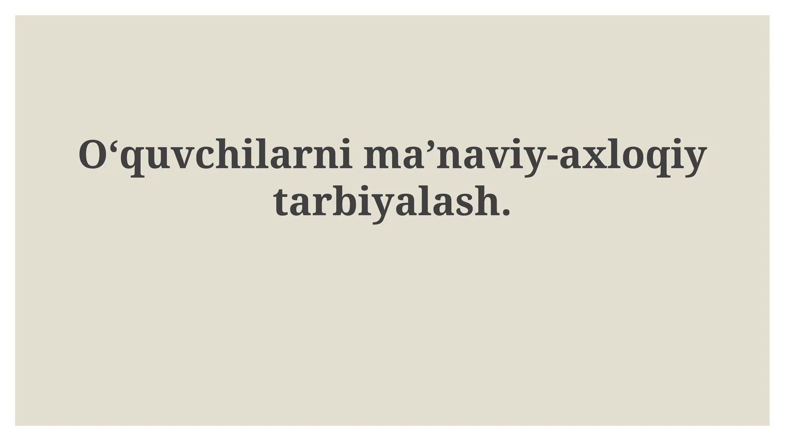 Ma'naviy-axloqiy tarbiyalash