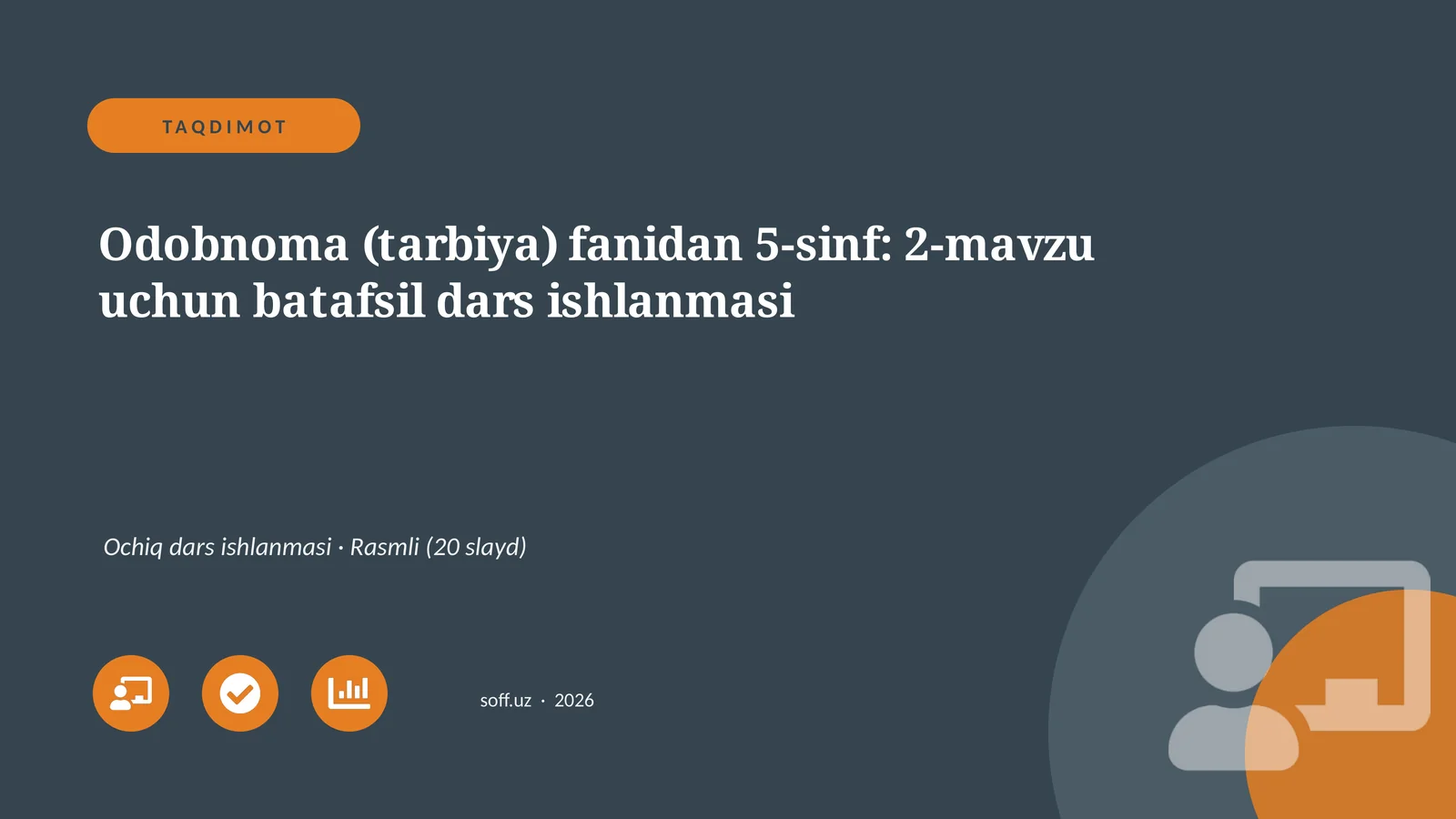 Odobnoma (tarbiya) fanidan 5-sinf: 2-mavzu uchun batafsil dars ishlanmasi