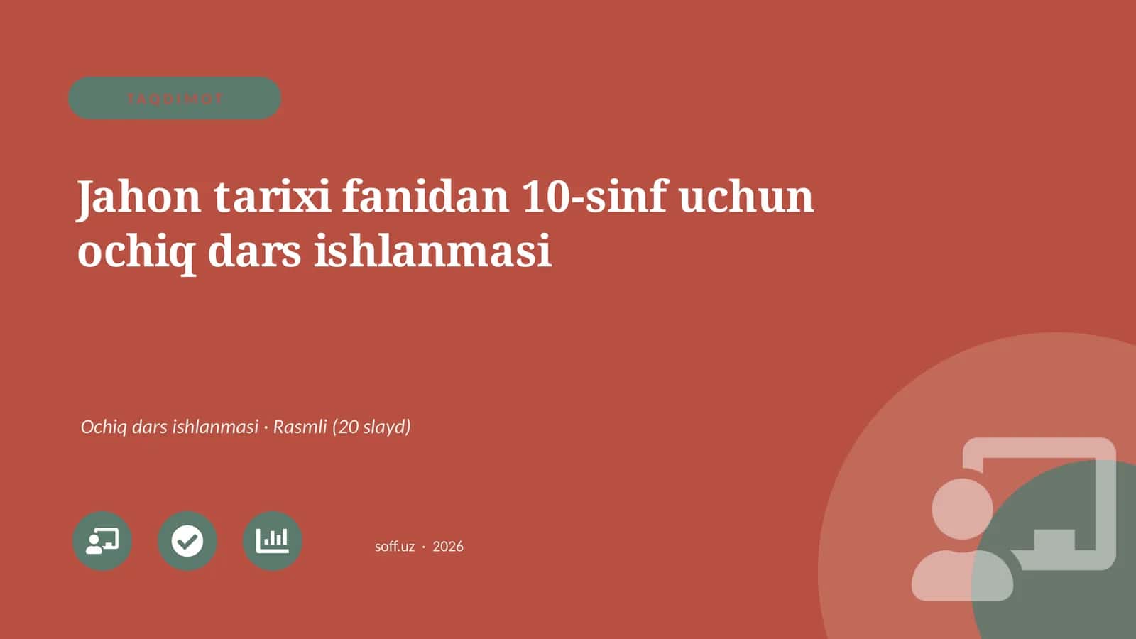 Jahon tarixi fanidan 10-sinf uchun ochiq dars ishlanmasi