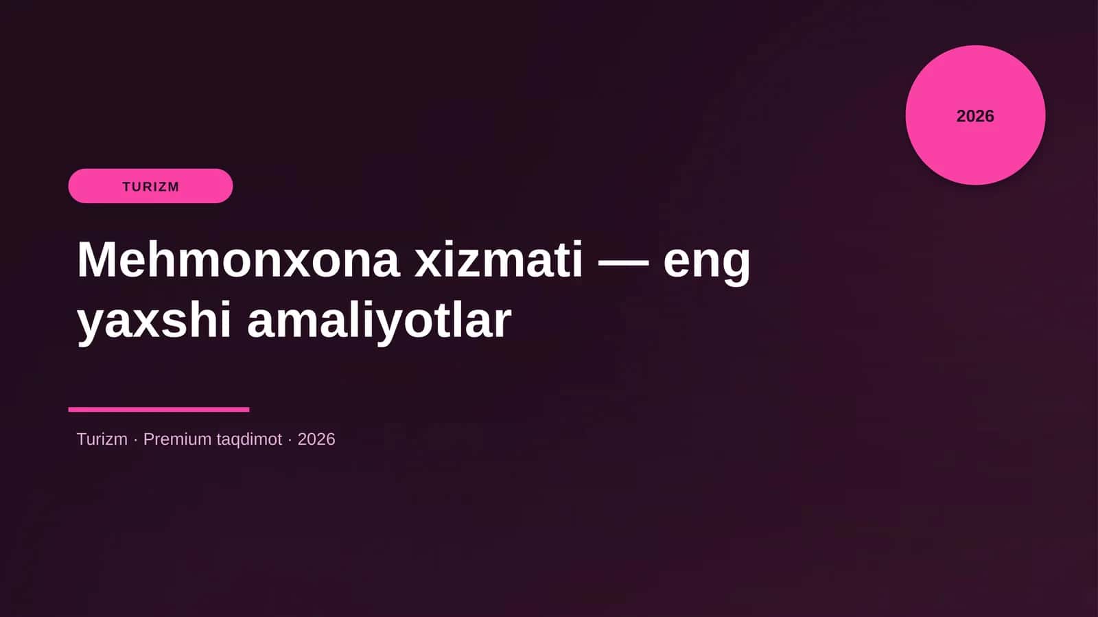 Mehmonxona xizmati — eng yaxshi amaliyotlar