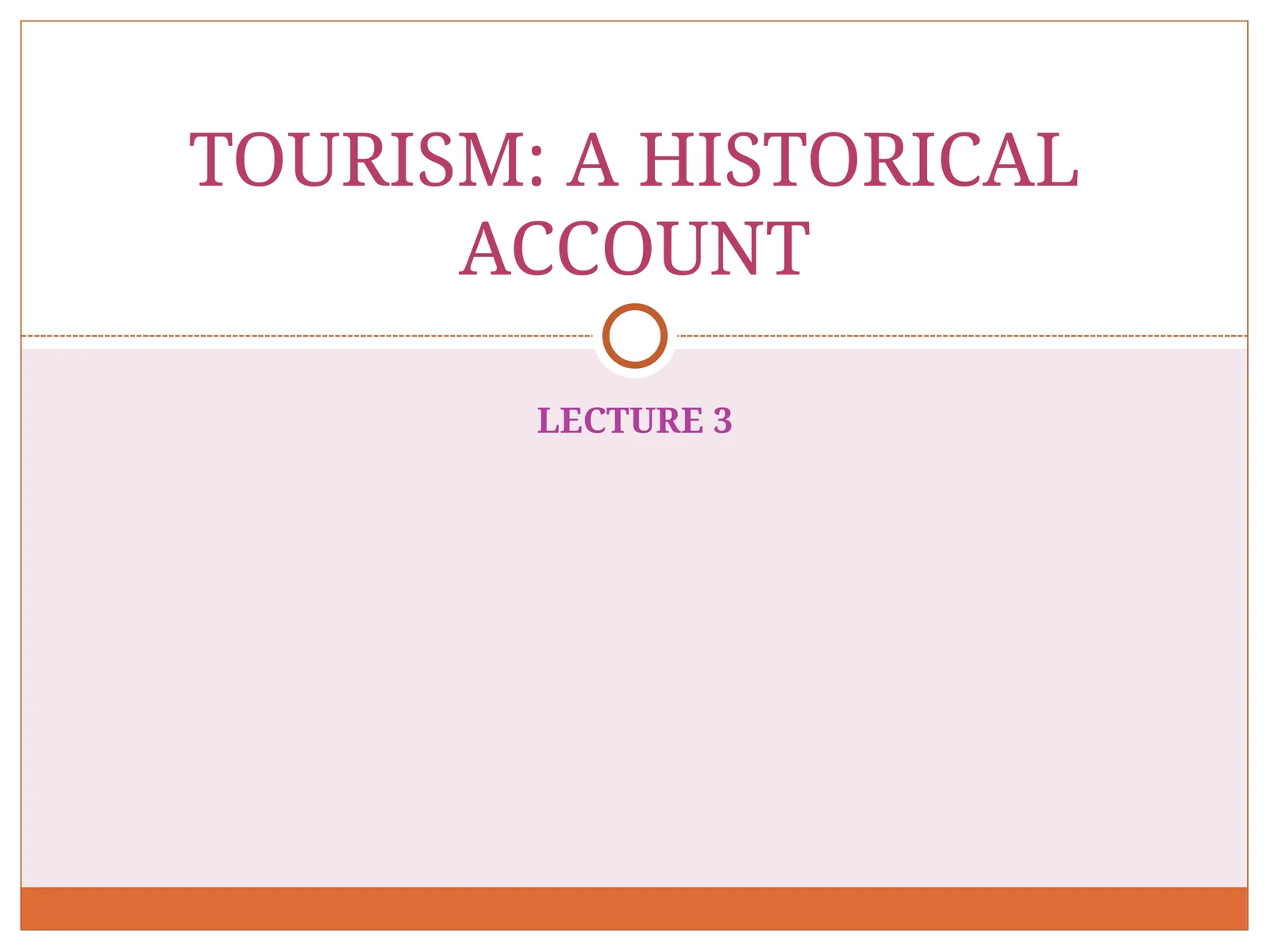 TOURISM: A HISTORICAL ACCOUNT