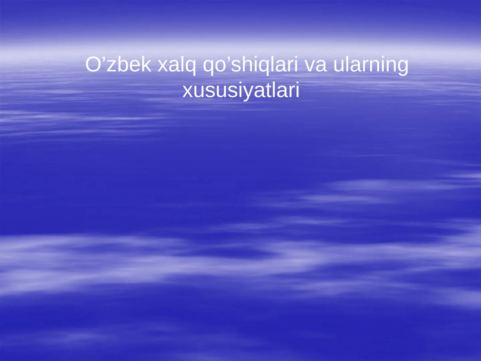 O’zbek xalq qo’shiqlari va ularning xususiyatlari