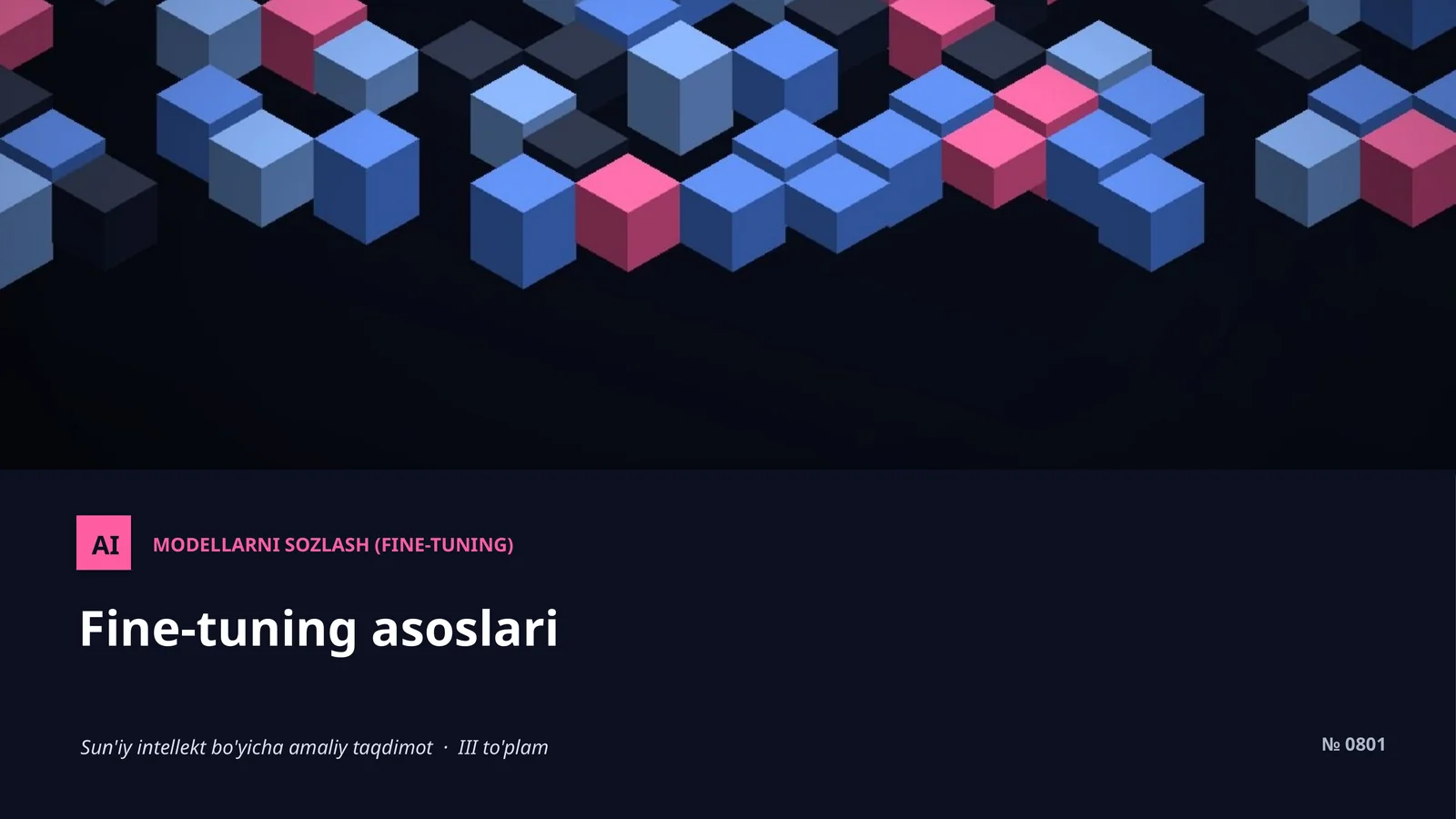 MODELLARNI SOZLASH (FINE-TUNING)