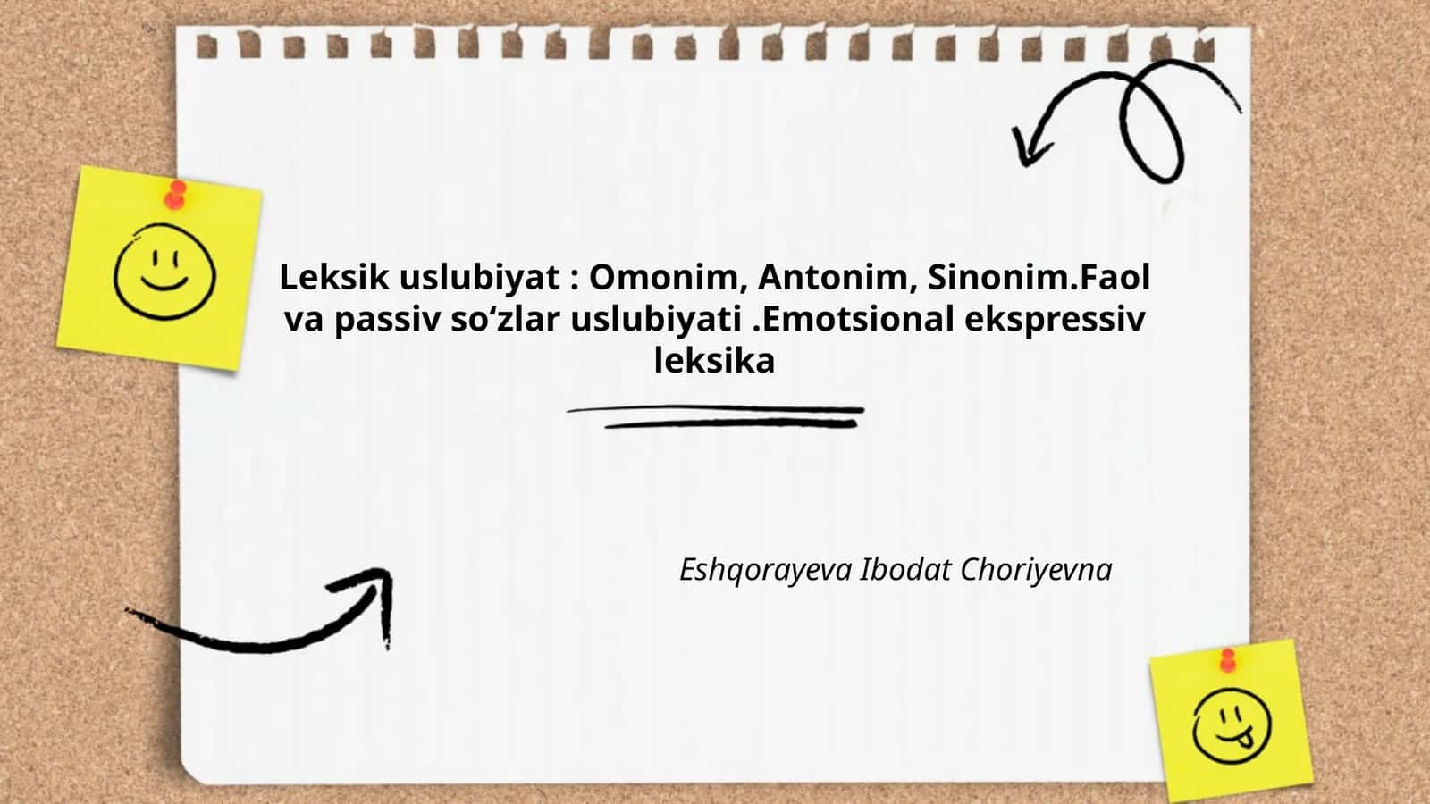 Leksik uslubiyat: Omonim, Antonim, Sinonim.Faol va passiv soʻzlar uslubiyati.Emotsional ekspressiv leksika Eshqorayeva Ibodat Choriyevna
