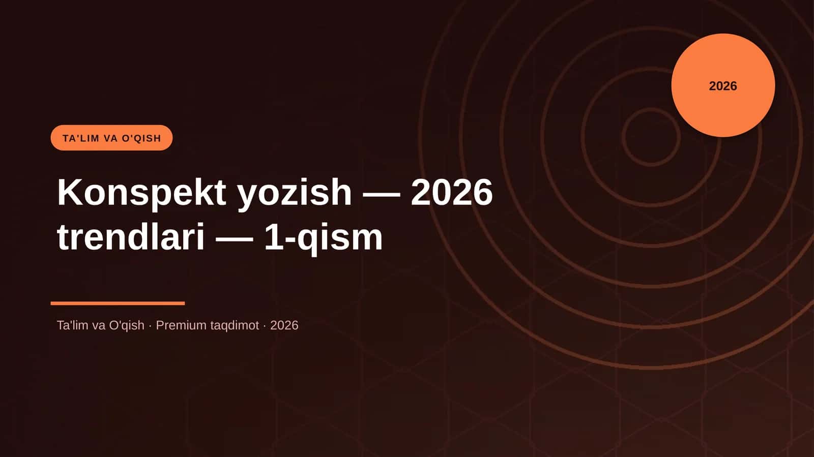 Konspekt yozish — 2026 trendlari — 1-qism