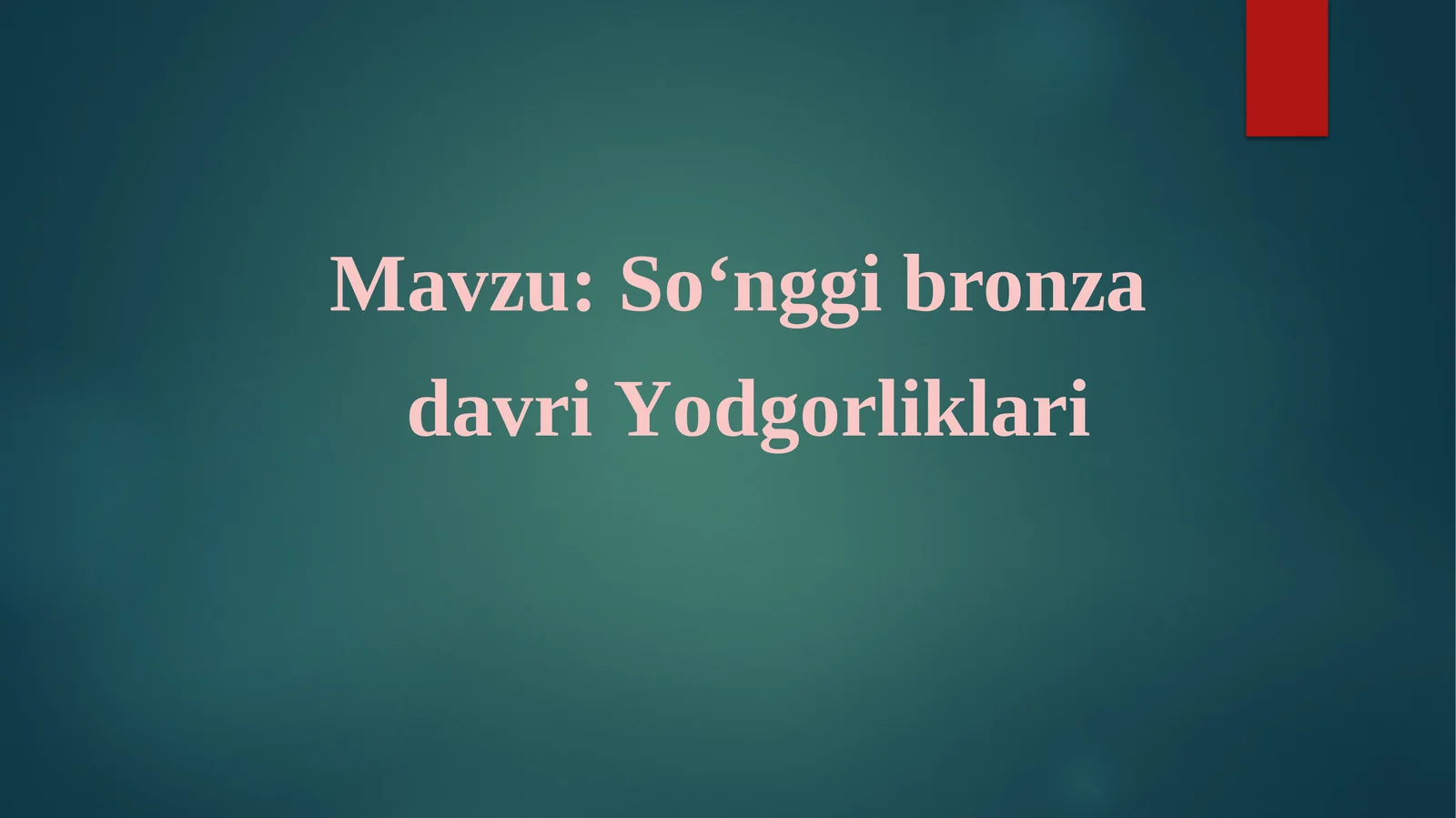 So‘nggi bronza davri Yodgorliklari
