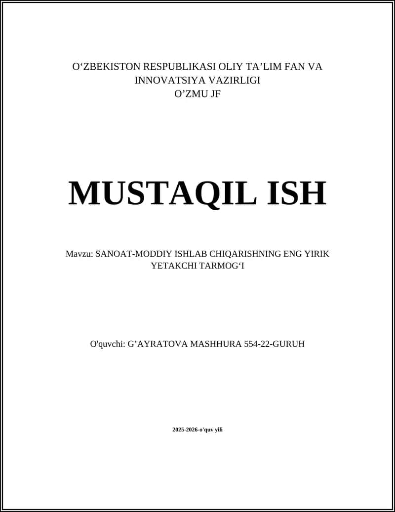 SANOAT-MODDIY ISHLAB CHIQARISHNING ENG YIRIK YETAKCHI TARMOG‘I