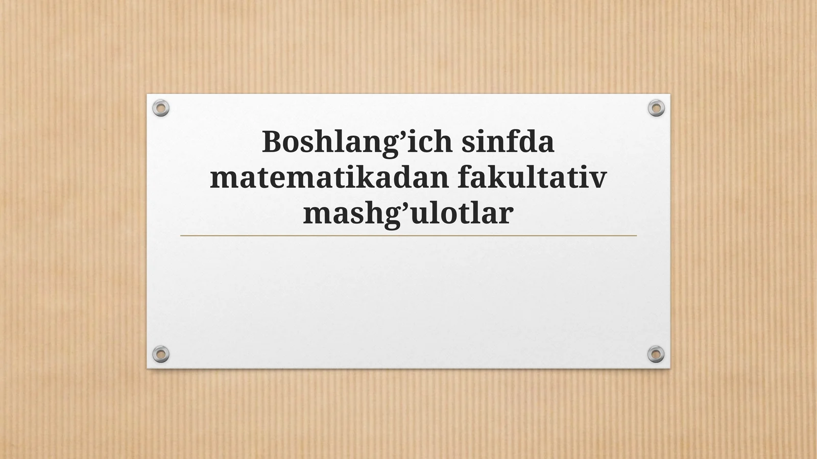 Boshlang’ich sinfda matеmatikadan fakultativ mashg’ulotlar