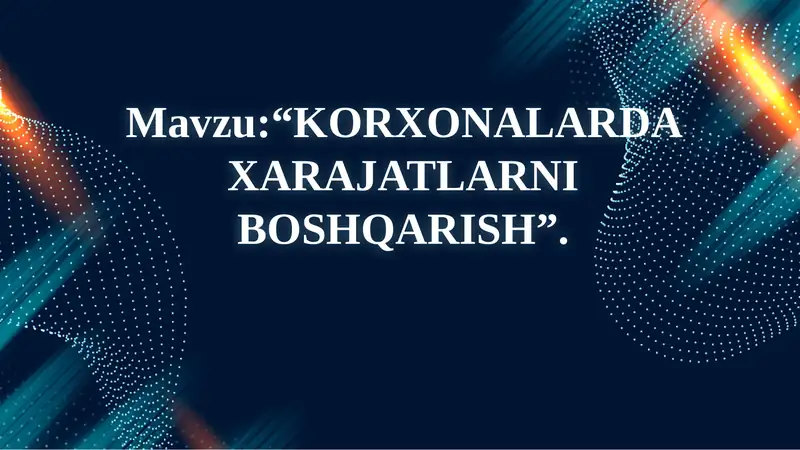 KORXONALARDA XARAJATLARNI BOSHQARISH