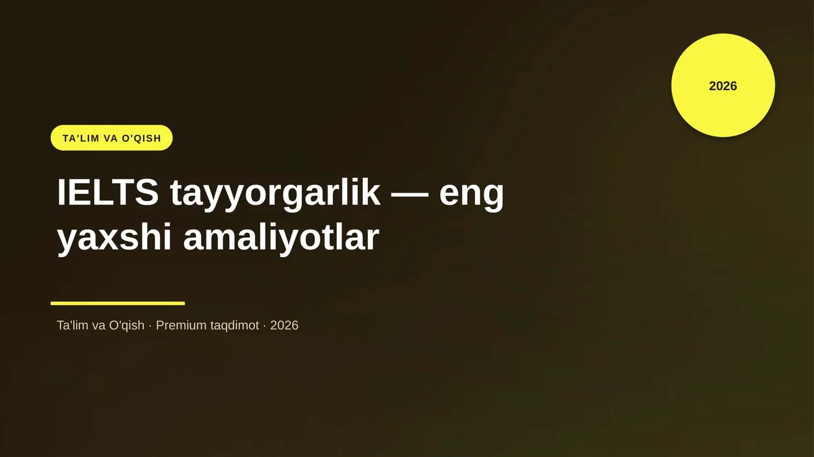 IELTS tayyorgarlik — eng yaxshi amaliyotlar