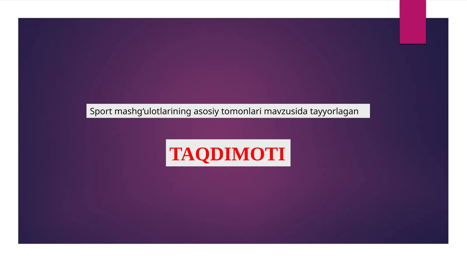 Sport mashg‘ulotlarining asosiy tomonlari mavzusida tayyorlagan