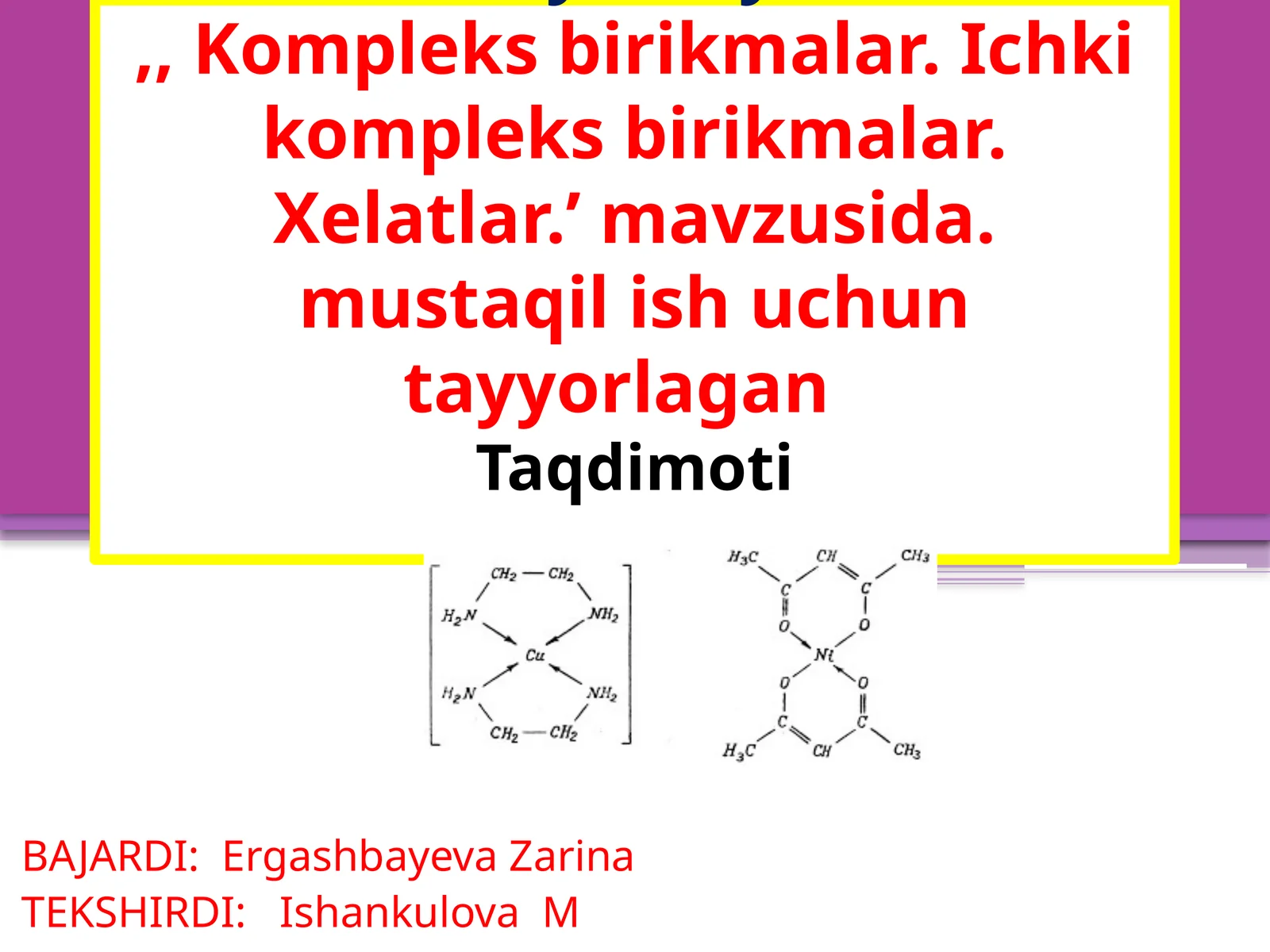 Kompleks birikmalar. Ichki kompleks birikmalar. Xelatlar