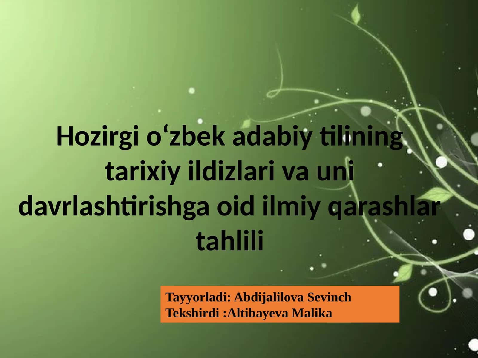 Hozirgi oʻzbek adabiy tilining tarixiy ildizlari