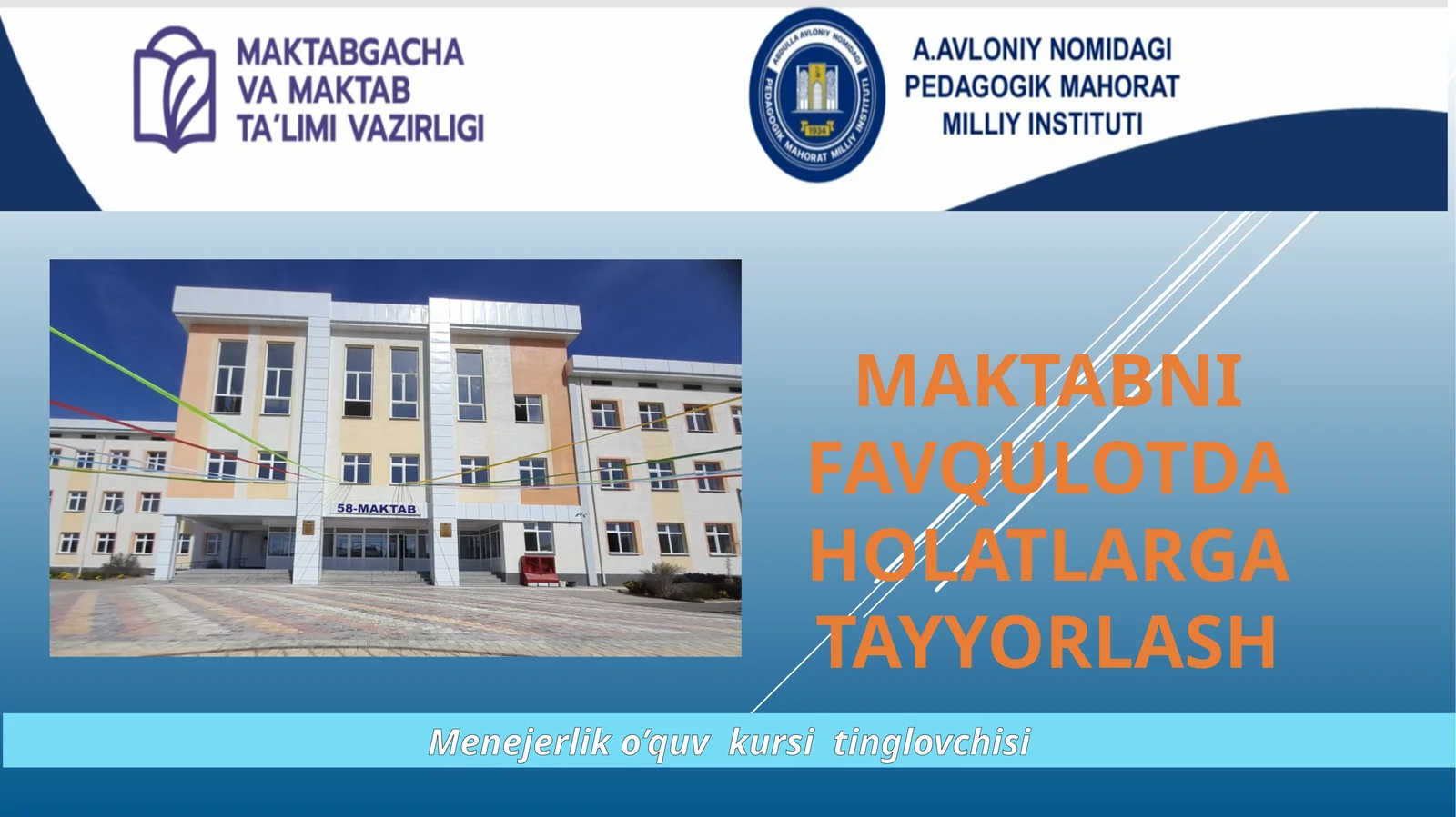 MAKTABNI FAVQULOTDA HOLATLARGA TAYYORLASH