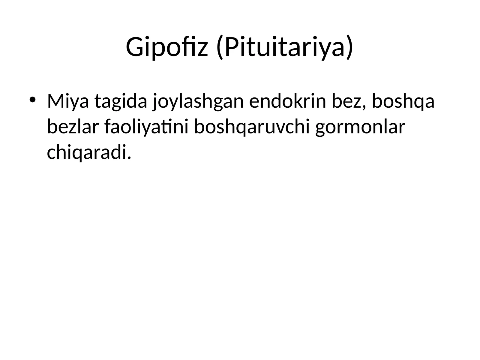 Gipofiz (Pituitariya)