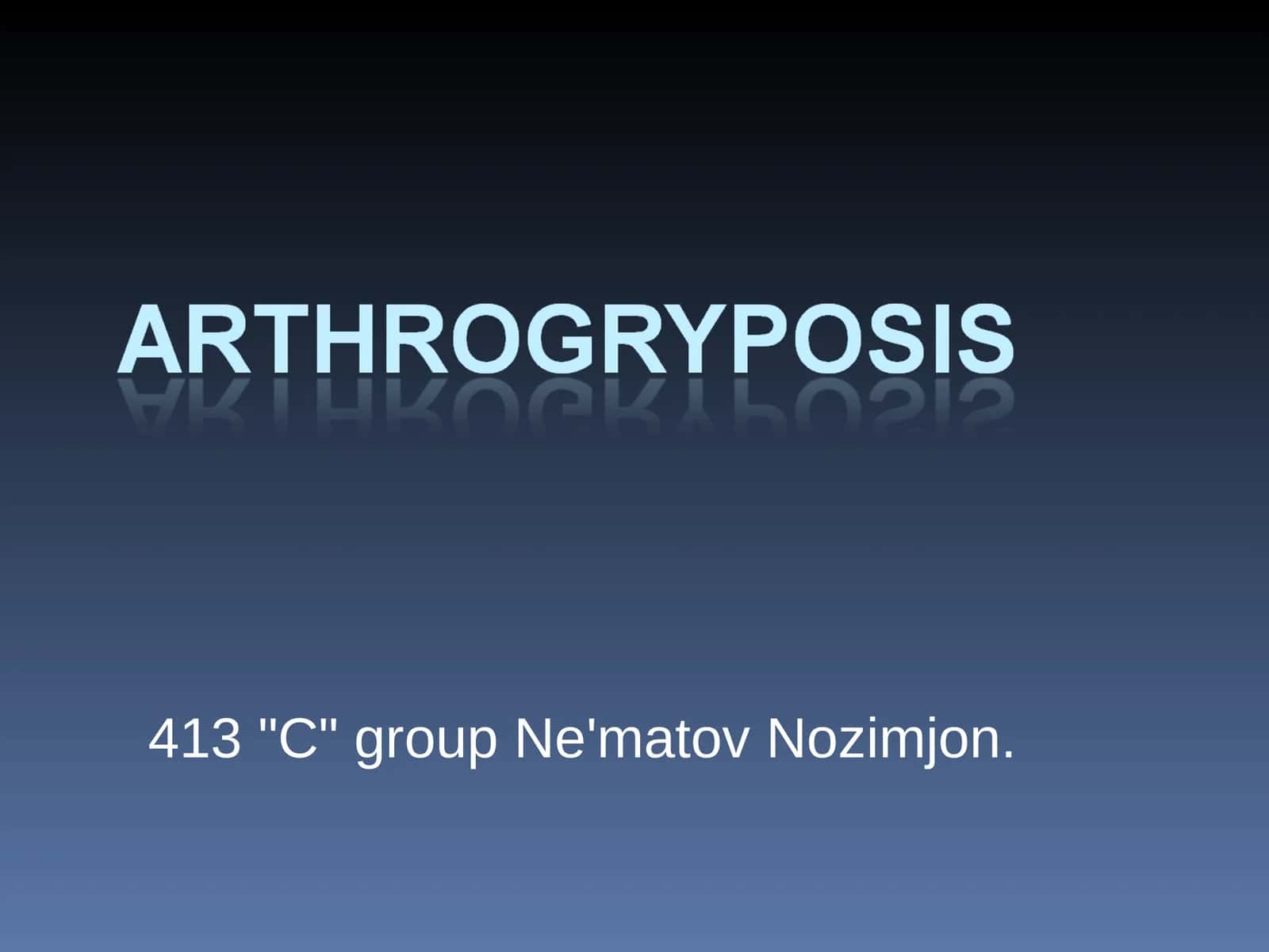 ARTHROGRYPOSIS