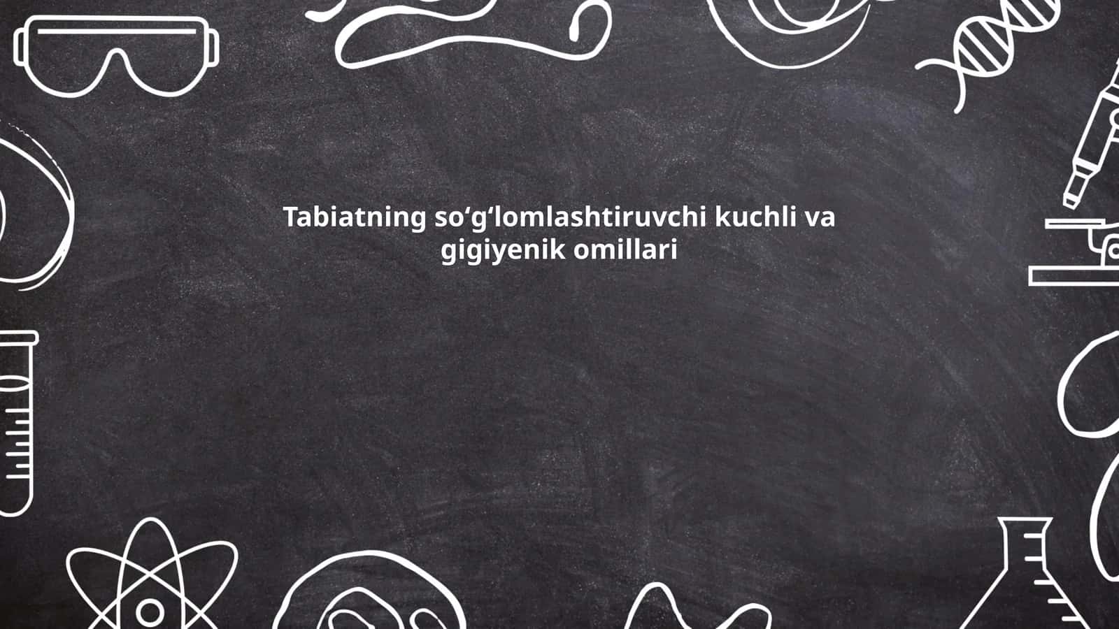 Tabiatning soʻgʻlomlashtiruvchi kuchli va gigiyenik omillari