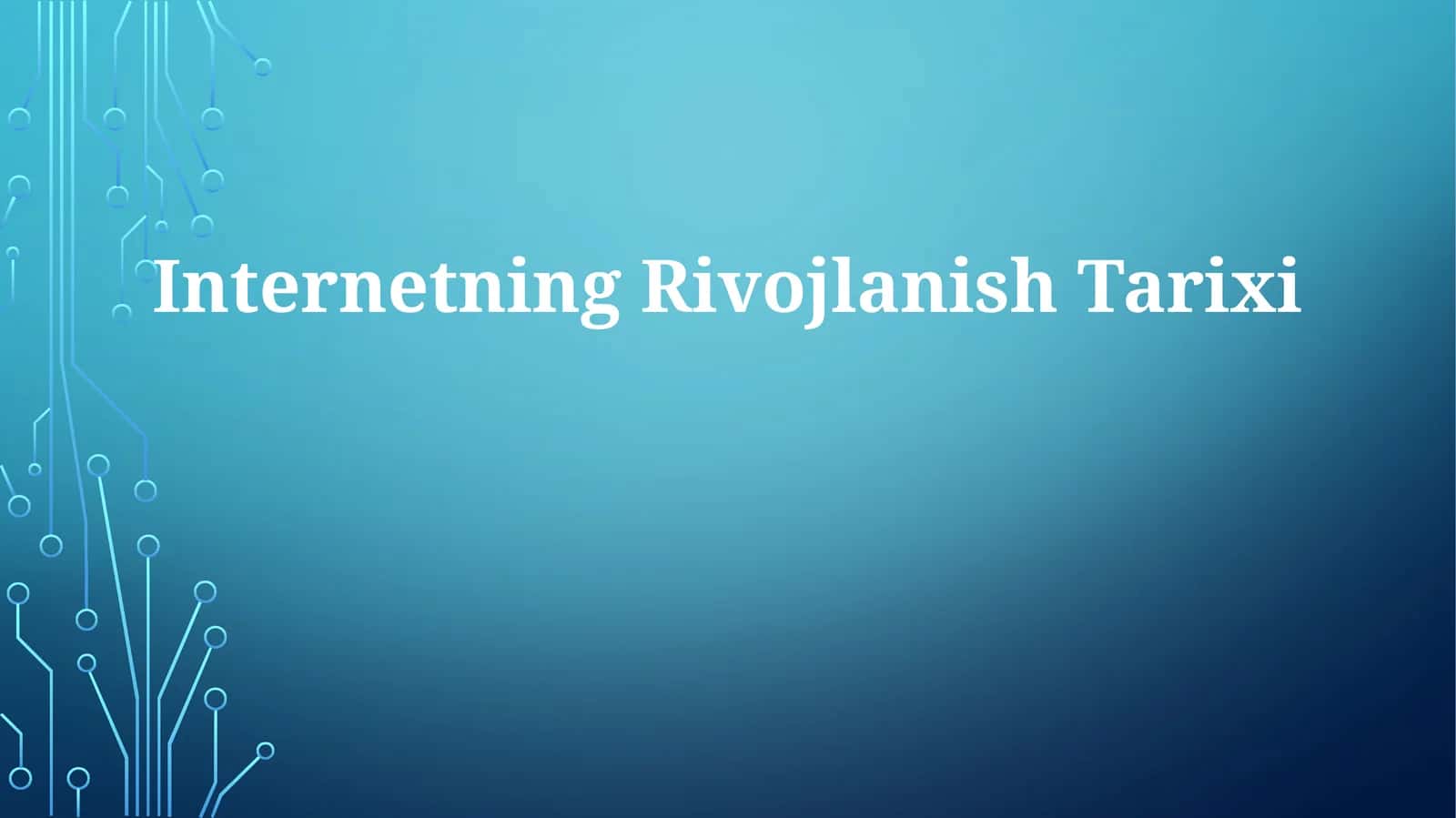 Internetning Rivojlanish Tarixi