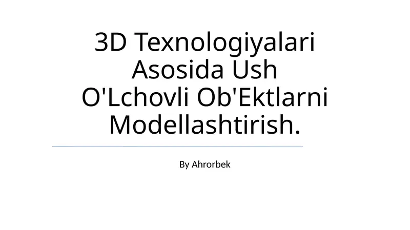 Ush O'Lchovli Ob'Ektlarni Modellashtirish