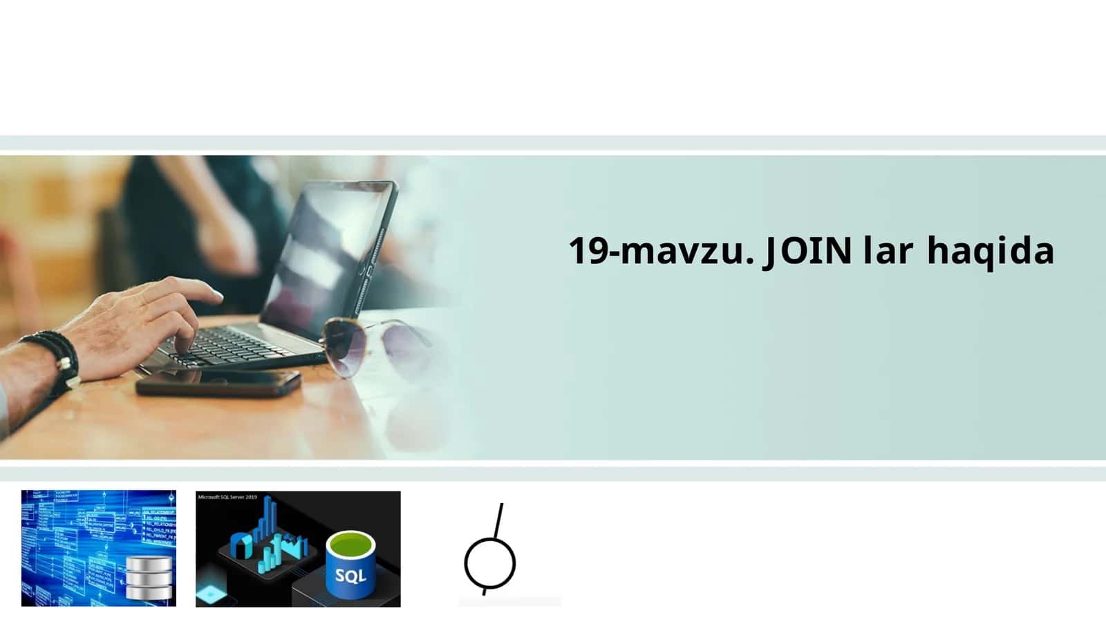 19-mavzu. JOIN larhaqida