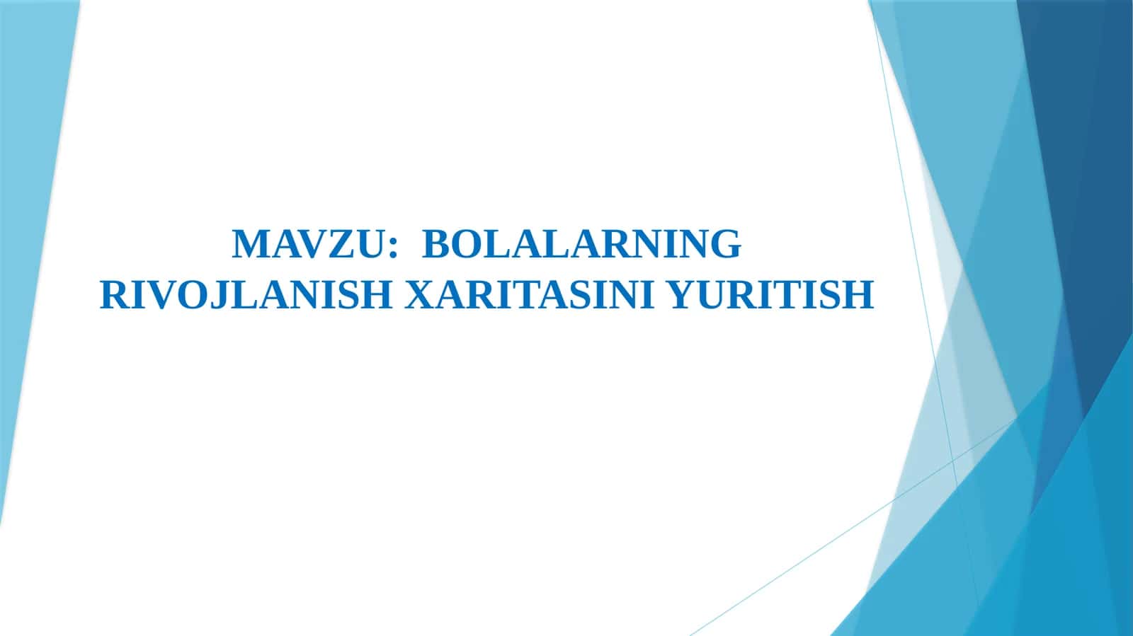 BOLALARNING RIVOJLANISH XARITASINI YURITISH