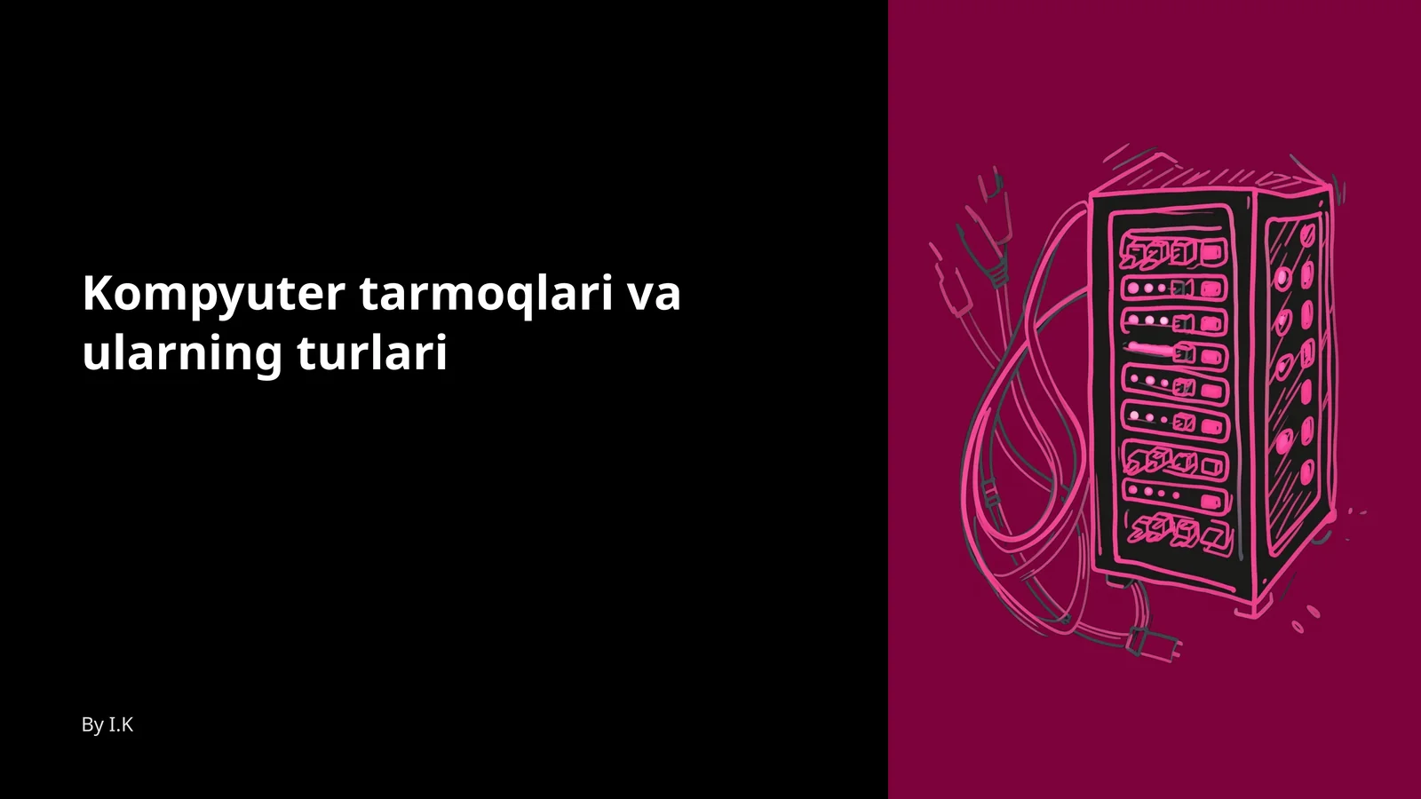 Kompyuter tarmoqlari va ularning turlari