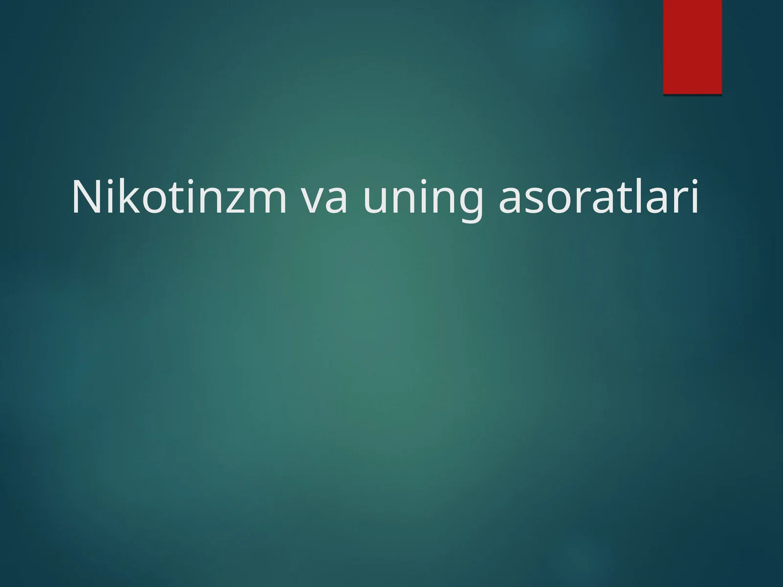 Nikotinzm va uning asoratlari