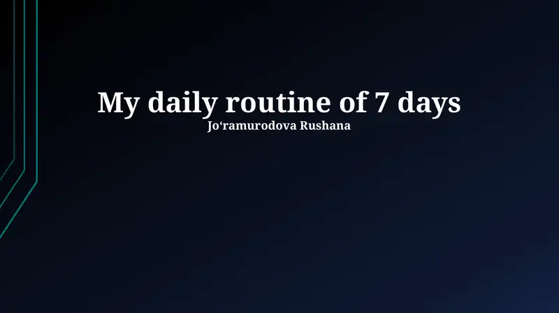 My daily routine of 7 days
