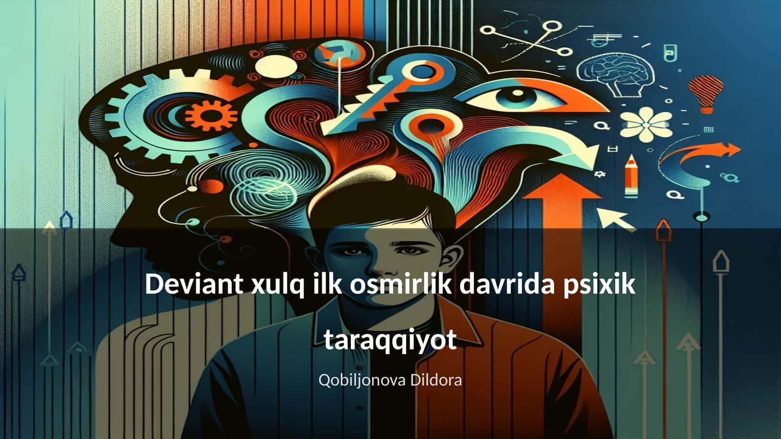 Deviant xulq ilk osmirlik davrida psixik taraqqiyot