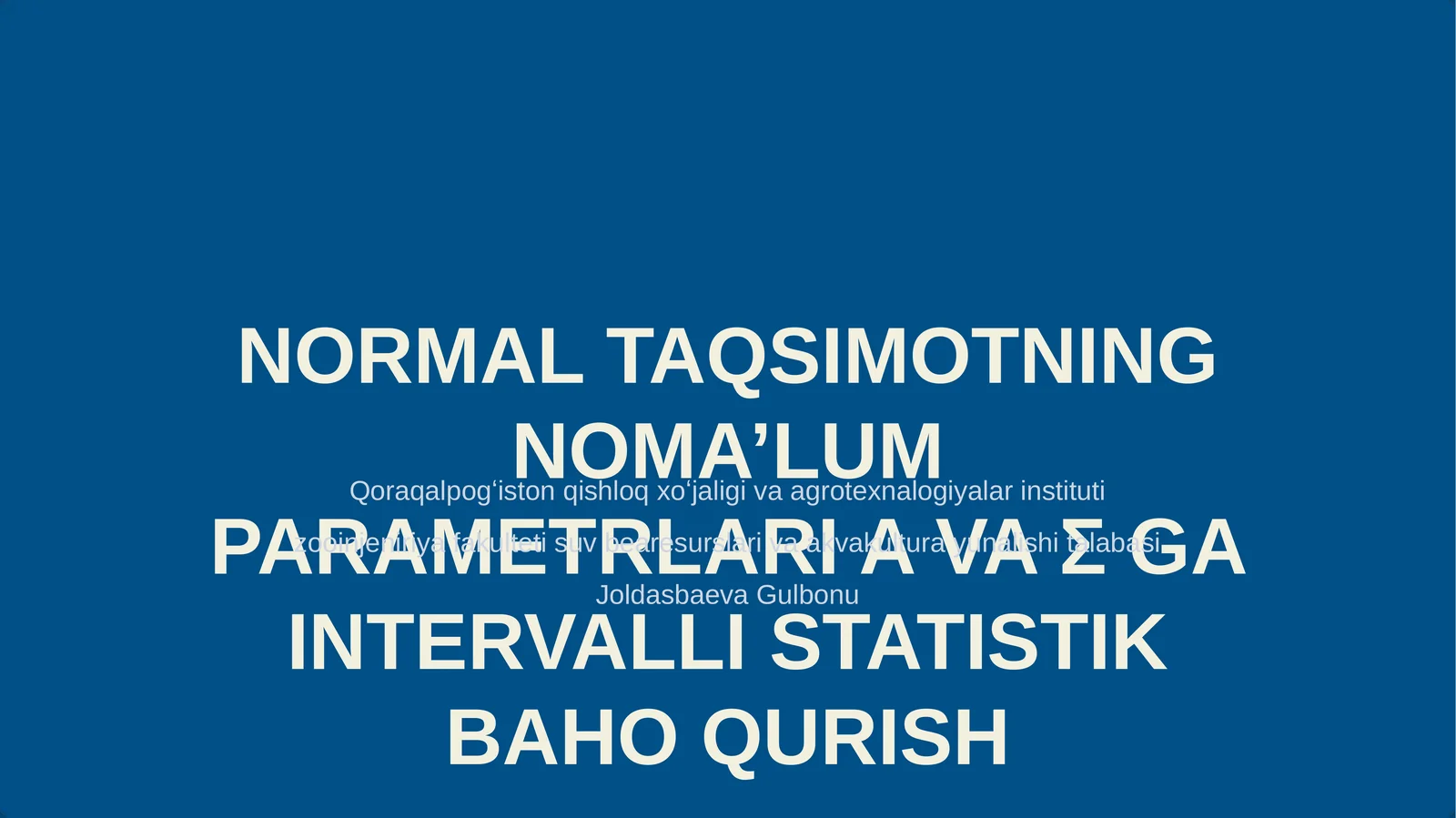NORMAL TAQSIMOTNING NOMA’LUM PARAMETRLARI A VA Σ GA INTERVALLI STATISTIK BAHO QURISH