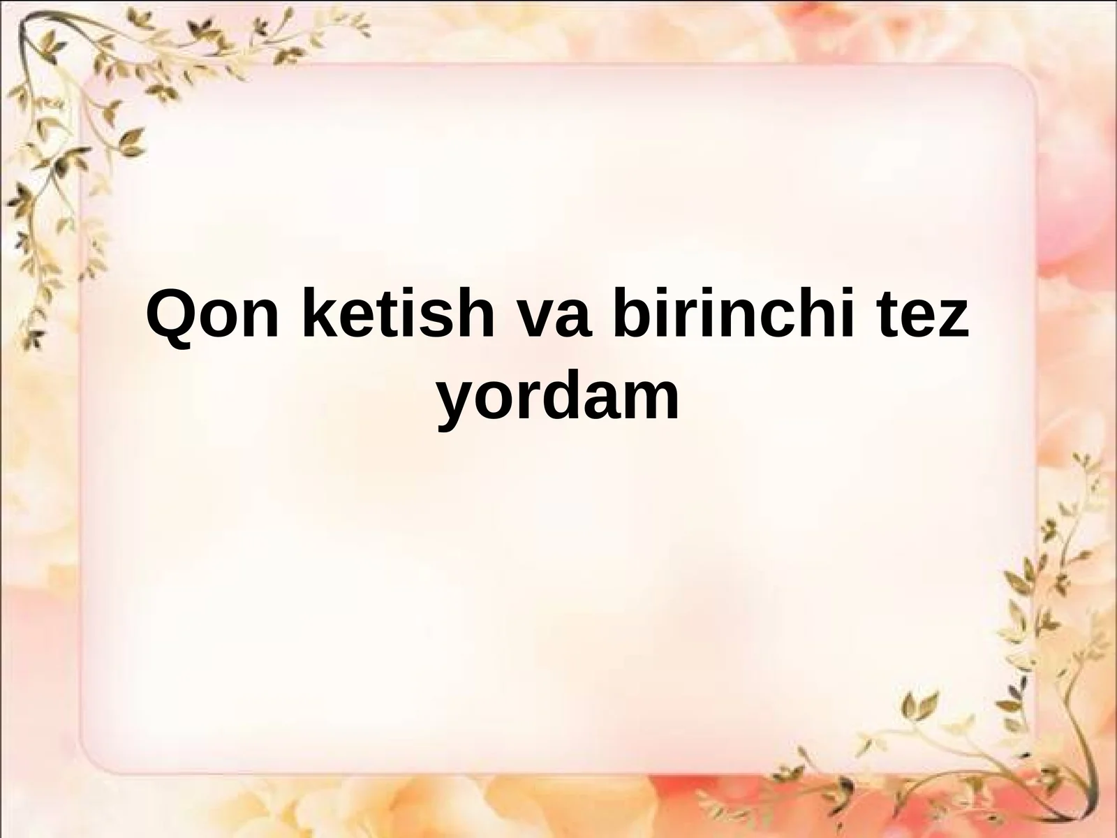Qon ketish va birinchi tez yordam