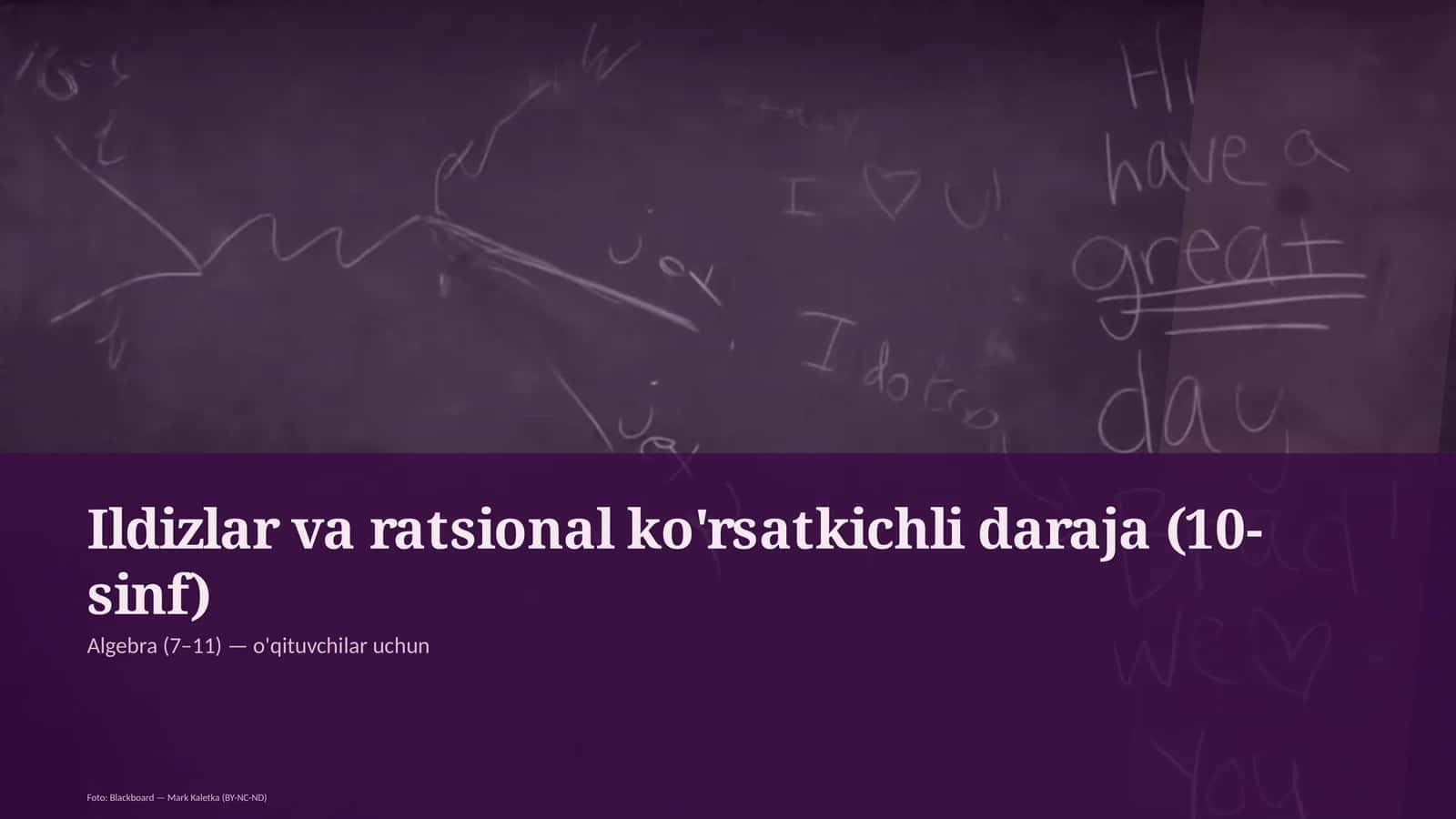 Ildizlar va ratsional ko'rsatkichli daraja (10-sinf)