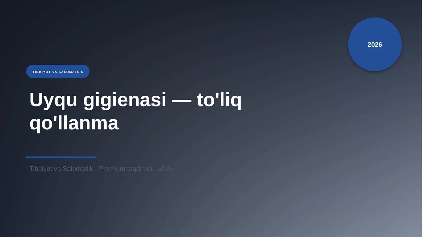 Uyqu gigienasi — to'liq qo'llanma