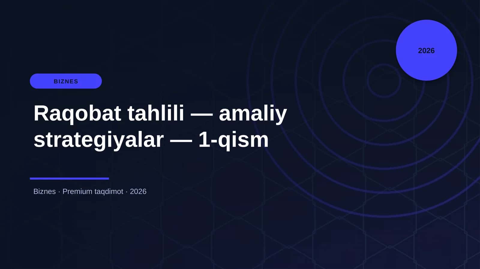 Raqobat tahlili — amaliy strategiyalar — 1-qism
