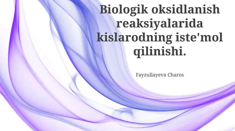 Biologik oksidlanish reaksiyalarida kislorod iste'moli