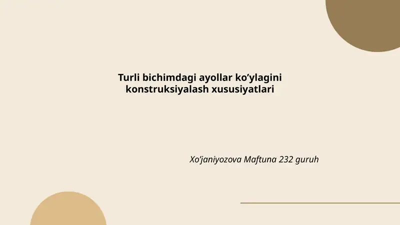 Turli bichimdagi ayollar ko’ylagini konstruksiyalash xususiyatlari