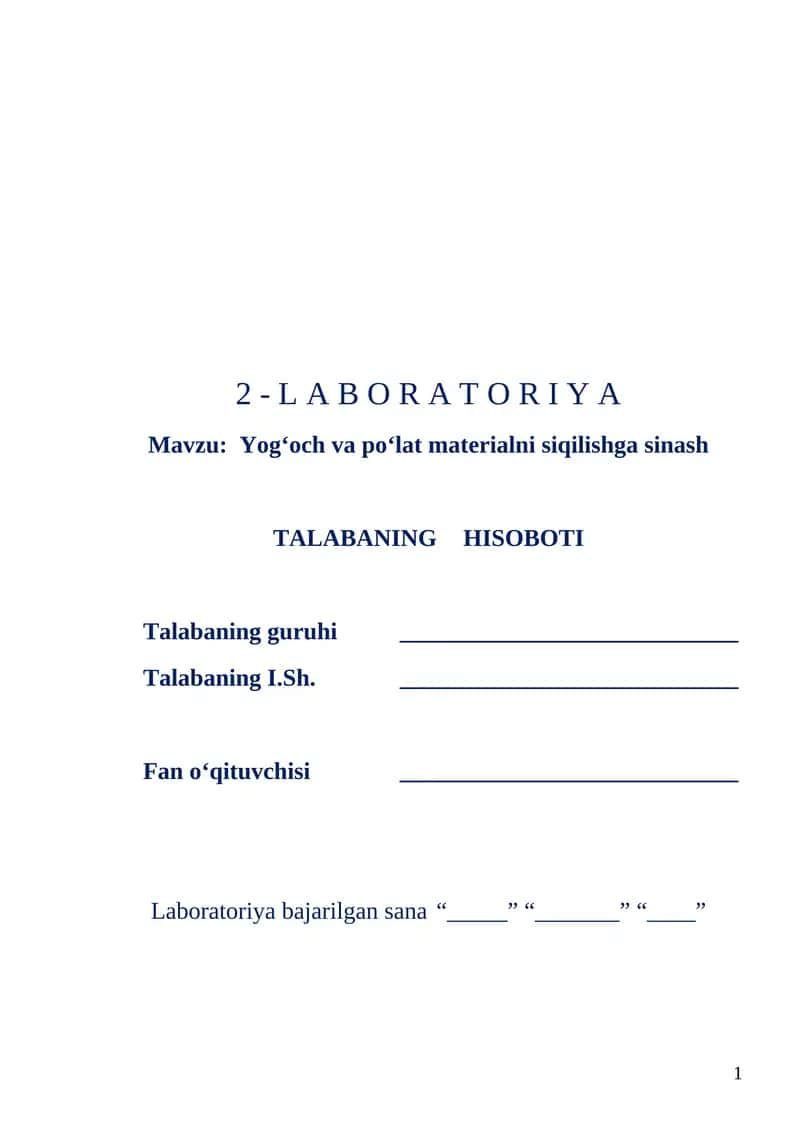LABORATORIYA - Yog‘och va po‘lat materialni siqilishga sinash