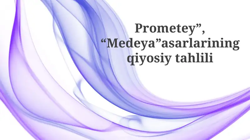 "Prometey", "Medeya" asarlarining qiyosiy tahlili
