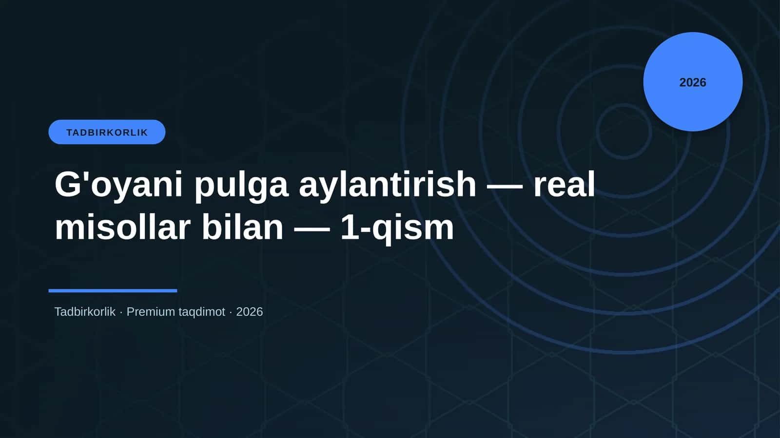 G'oyani pulga aylantirish — real misollar bilan — 1-qism