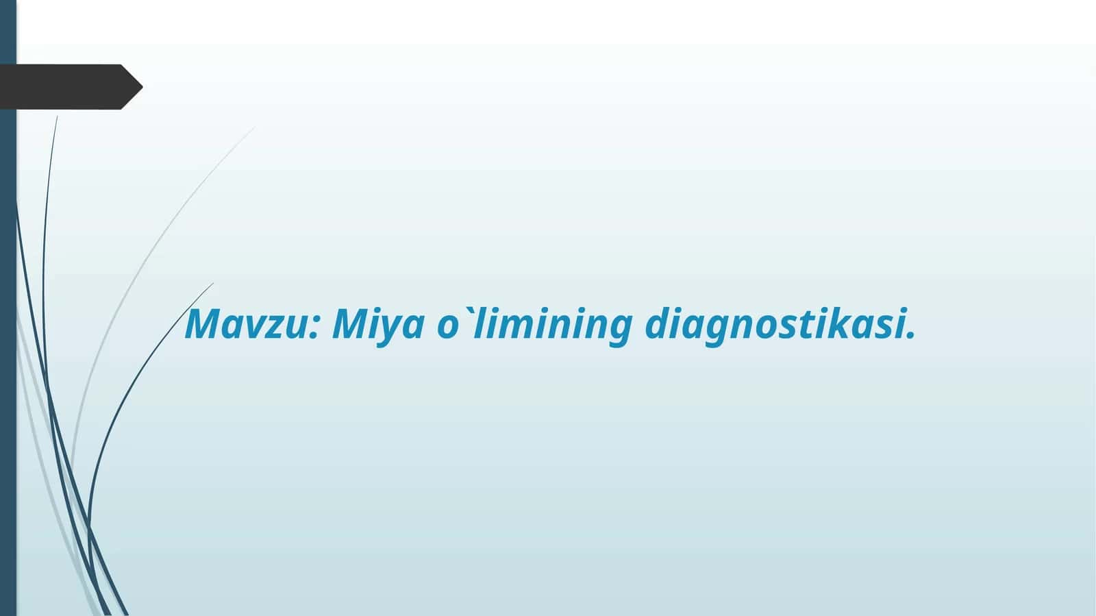 Miya o`limining diagnostikasi