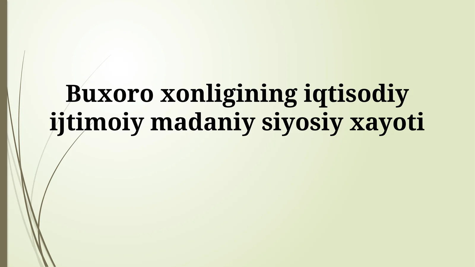 Buxoro xonligining iqtisodiy ijtimoiy madaniysiyosiyxayoti