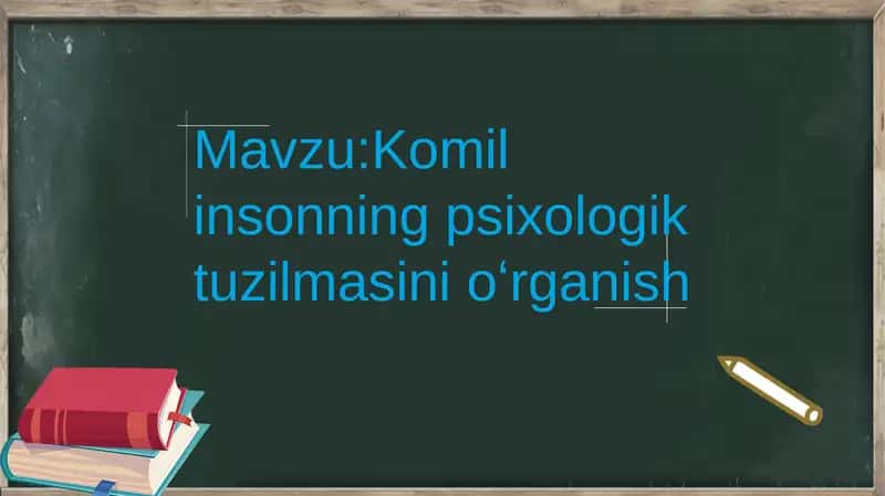 Komilinsonning psixologik tuzilmasini oʻrganish