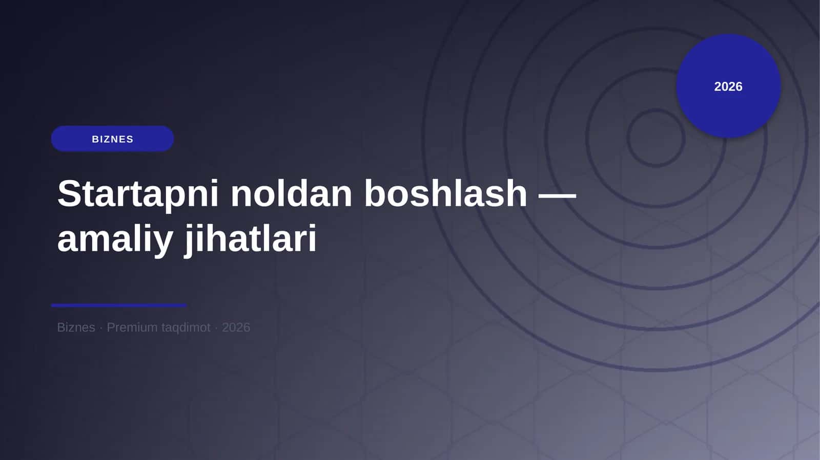 Startapni noldan boshlash — amaliy jihatlari