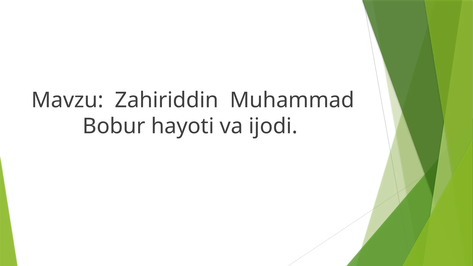 Zahiriddin Muhammad Bobur hayoti va ijodi