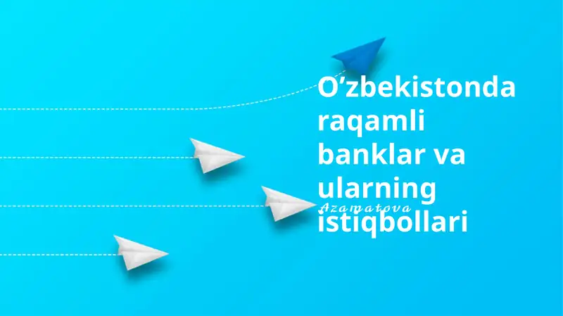 O‘zbekistonda raqamli banklar va ularning istiqbollari