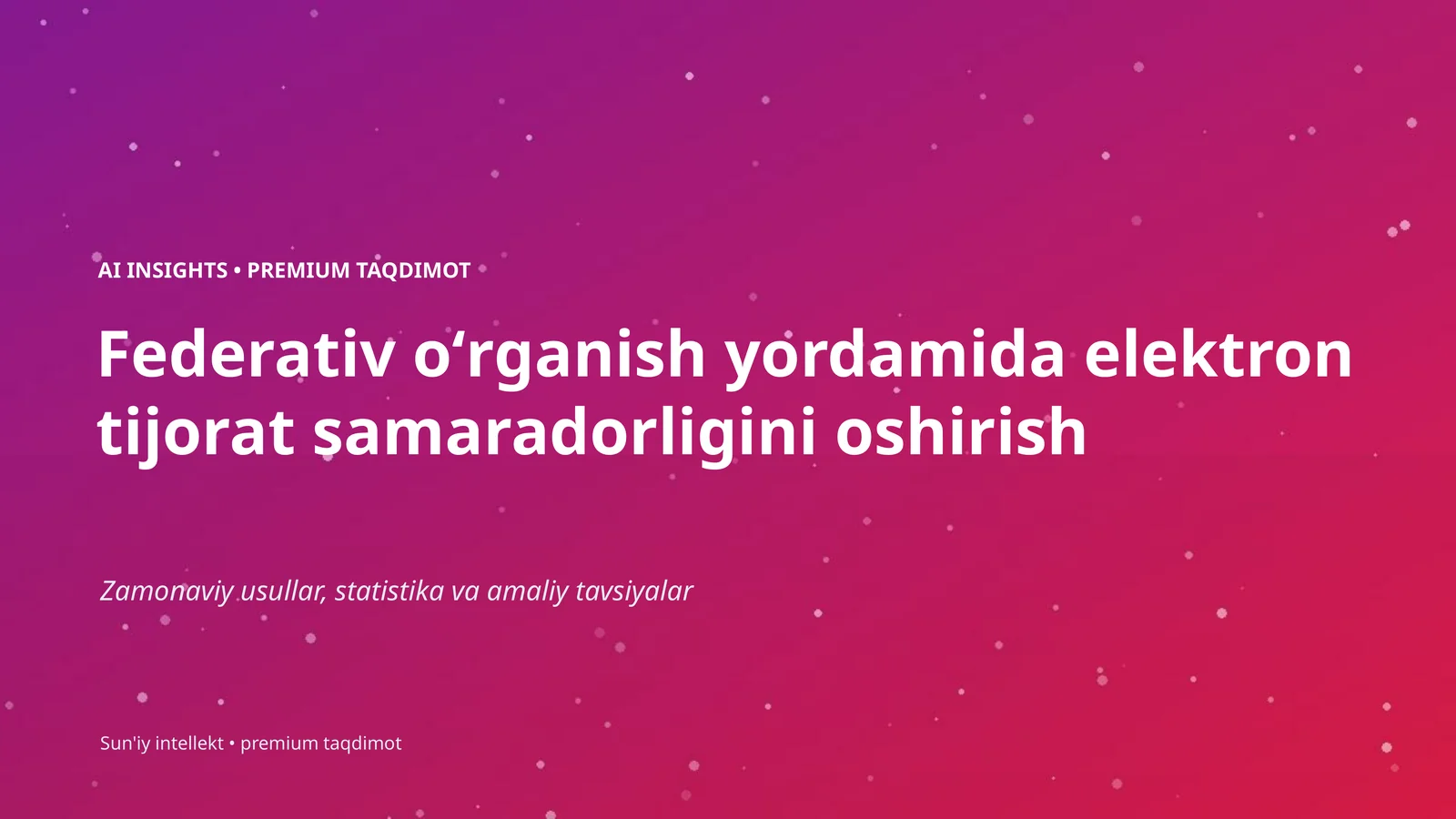 AI INSIGHTS • PREMIUM TAQDIMOT