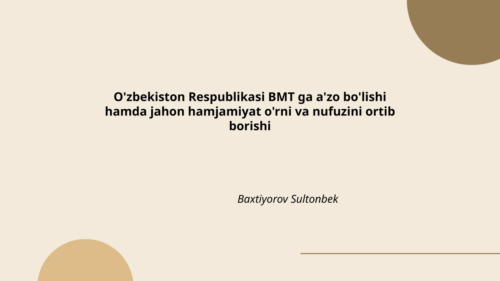 O'zbekiston Respublikasi BMT ga a'zo bo'lishi hamda jahon hamjamiyat o'rni va nufuzini ortib borishi