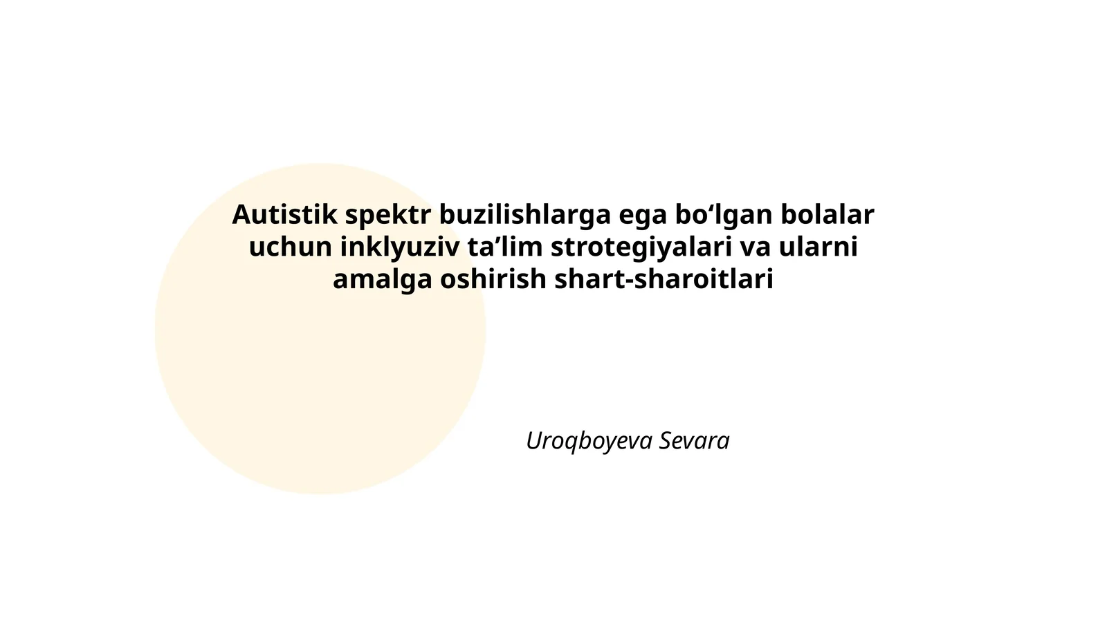 Autistik spektr buzilishlarga ega boʻlgan bolalar uchun inklyuziv taʼlim strotegiyalari va ularni amalga oshirish shart-sharoitlari