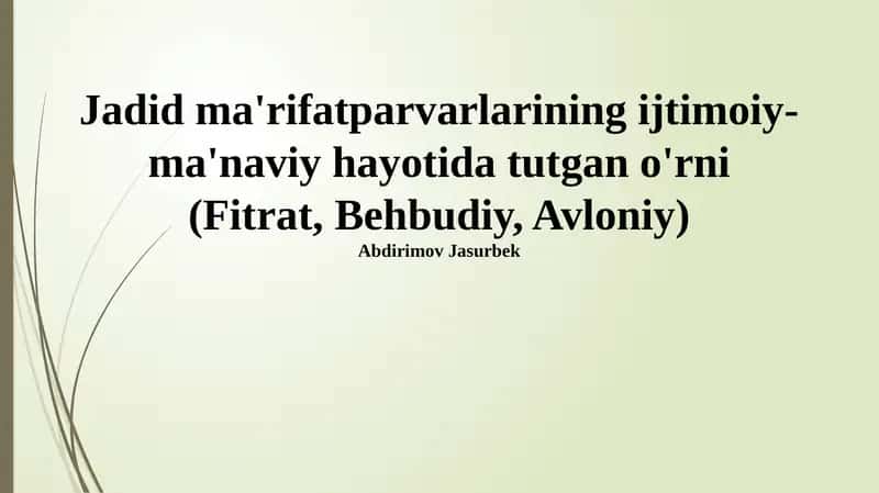 Jadid ma'rifatparvarlarining ijtimoiy-ma'naviy hayotida tutgan o'rni (Fitrat, Behbudiy, Avloniy)