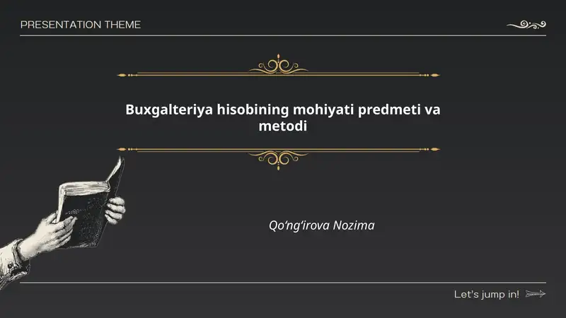Buxgalteriya hisobining mohiyati predmeti va metodi Qo‘ng‘irova Nozima
